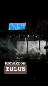 Tulus:Monokrom #tulus #monokrom #konser #live #jakarta