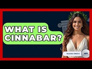 What Is Cinnabar? - Talking Greece