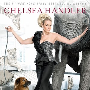 Chelsea Handler Announces New Book and Huge National Stand-Up Comedy Tour—Uganda Be Kidding Me!