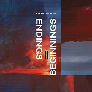 Flash Forward – Endings Beginnings (2022) » download by NewAlbumReleases.net