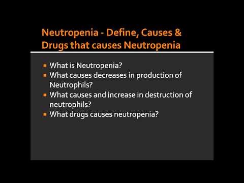 Neutropenia - Define, Causes & Drugs that causes Neutropenia