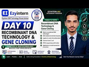 Day 10: Recombinant DNA Technology & Gene Cloning | EzyIntern UGC Internship Program