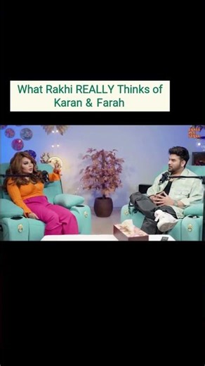 What Rakhi REALLY Thinks of Karan & Farah #podcast #viral