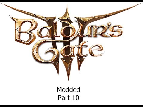 Baldur's Gate 3: Modded Part 10 - Basement Dwellers