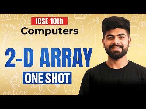 🔥 2-D Array | Matrix Programs + Dry Run | ICSE Class 10 Computer Applications | ICSE 2026
