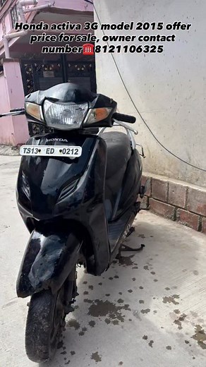 3.3K views · 97 reactions | Honda activa 3G model 2015 Offer price for sale Owner contact number ☎️8121106325 | Mohd Mujeed Bhai | Facebook