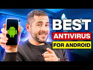 Best Antivirus for Android | Proven Protection for Your Mobile Devices