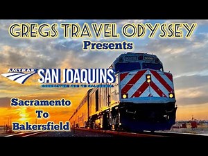 Amtrak's San Joaquins Sacramento to Bakersfield.