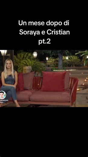 Un mese dopo di Soraya e Cristian pt.2