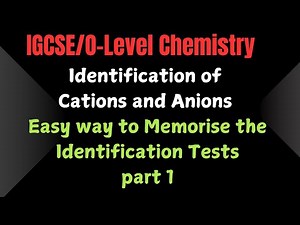 IGCSE/O-Level Chemistry: Identification of Cations and Anions