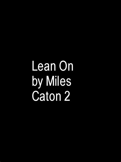 part 3700 l Lean On by Miles Caton #xxririxxlyrics #milescaton #lyrics #songs #fyp