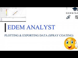 EDEM Analyst Tutorial – Plotting and Exporting Data for Coated Particles and more!!! #DEM