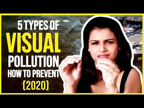 5 types of Visual Pollution- The Causes and Effects