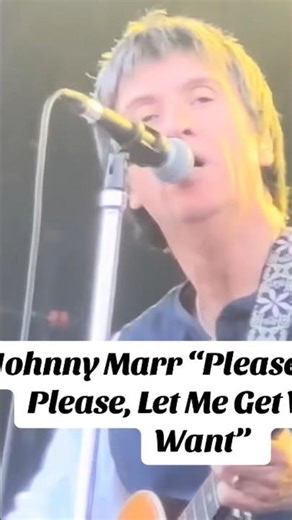 Johnny Marr “Please, Please, Please, Let me get what I want” #johnnymarr #thesmiths