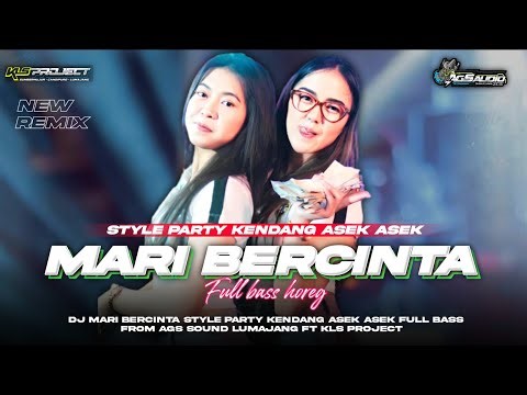 DJ MARI BERCINTA VIRAL TIKTOK🔥STYLE PARTY KENDANG FULL BASS|•FROM AGS SOUND LUMAJANG FT KLS PROJECT