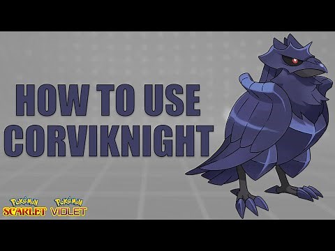 How To Use CORVIKNIGHT! - Pokemon Scarlet and Violet Moveset Guide