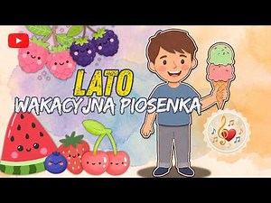 LATO pachnie owocami ☀️ Piosenka dla dzieci o bezpiecznych wakacjach, MUZYCZNE WARTOŚCI i pory roku