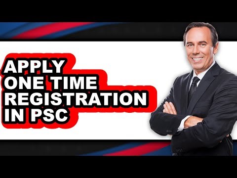 How to Apply One Time Registration in Psc (only Way)