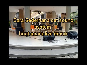 Cara sederhana Seting Alat buat Acara Live musik