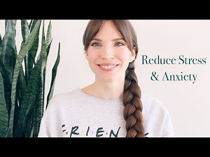 5 WAYS TO REDUCE STRESS & ANXIETY!