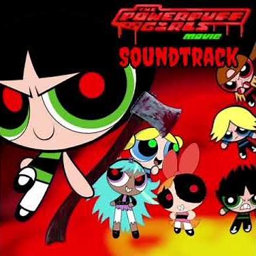 The Powerpuff Girls Movie OST: end credits