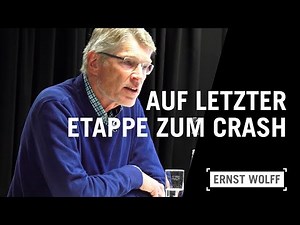 Auf der letzten Etappe zum Crash. Wie konnte es so weit kommen | Vortrag von Ernst Wolff