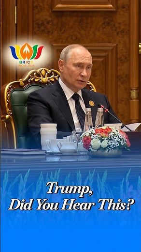 Putin’s Not-So-Subtle Swipe At Trump's ‘Tariff Wars’ And Old World Order at BRICS