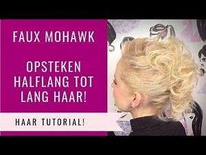 HAAR OPSTEKEN | FAUX MOHAWK UPDO | Dazzling Beauty