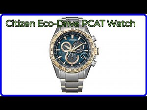 REVIEW: Citizen Eco-Drive PCAT Watch. ESSENTIAL details.