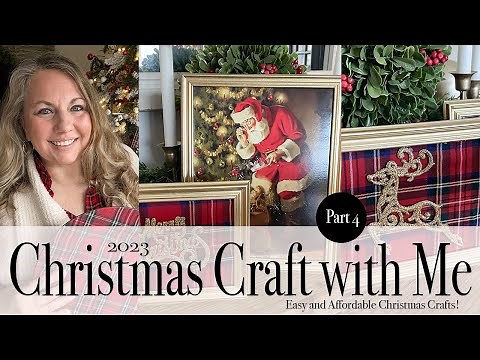 2023 CHRISTMAS CRAFT WITH ME PART 4 | EASY AND AFFORDABLE IDEAS!