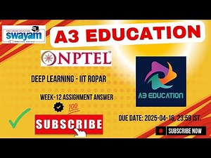 NPTEL Deep Learning – IIT Ropar Week 12 Assignment Answers | 2025 – Jan