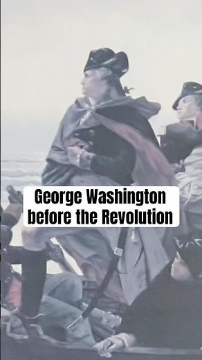 🇺🇸 George Washington Before the American Revolution- Brief History