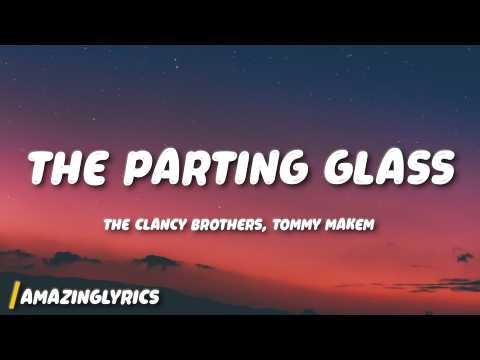 The Clancy Brothers, Tommy Makem - The Parting Glass (Lyrics)