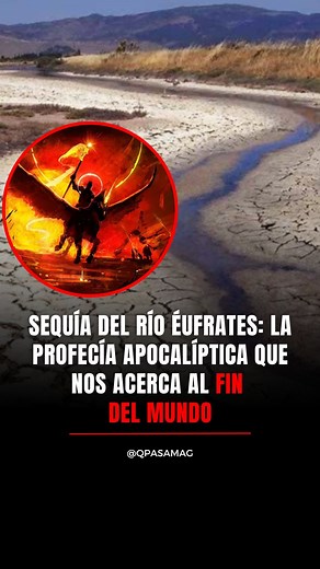 En el capítulo 16 del libro de la Apocalipsis de la Biblia, hay un versículo consagrado sobre sucesos que harían parte del fin del mundo, relacionado con el río Eufrates. “Y el sexto ángel derramó su copa sobre el gran río Éufrates; y el agua de este se secó, a fin de que fuese preparado el camino para los reyes del Oriente” dice el Apocalipsis 16:12. La sequía del Éufrates se ve como una señal de que Dios está por juzgar a los opresores y traer justicia. | QPASA