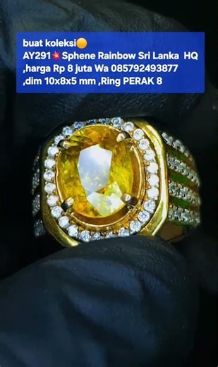 buat koleksi🟡AY291💥Sphene Rainbow Sri Lanka HQ,harga Rp 8 juta Wa 085792493877,dim 10x8x5 mm