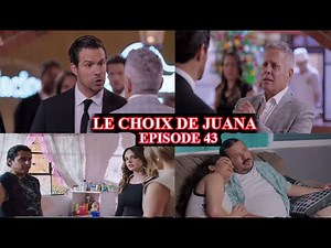 LE CHOIX DE JUANA EPISODE 43 EN FRANCAIS : GABRIEL OUVRE ENFIN LES YEUX SUR ROJELIO