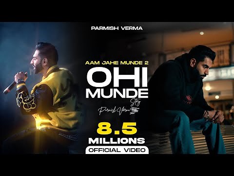 Parmish Verma - Ohi Munde (Aam Jehe Munde 2) | Official Video