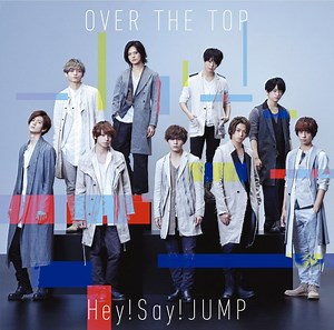 Hey! Say! Jump - Over The Top