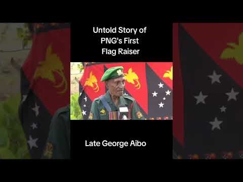 UNTOLD STORY OF A FIRST PNG FLAG RAISER [ Later George Aibo]