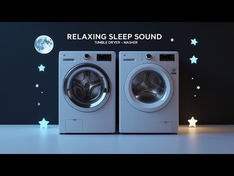 2 Hours of Tumble Dryer & Washing Machine Relaxation & Sleep Sounds