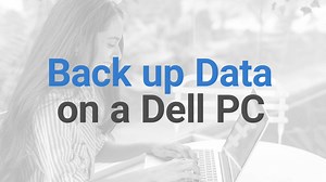 How to Backup Data with Dell Backup and Recovery