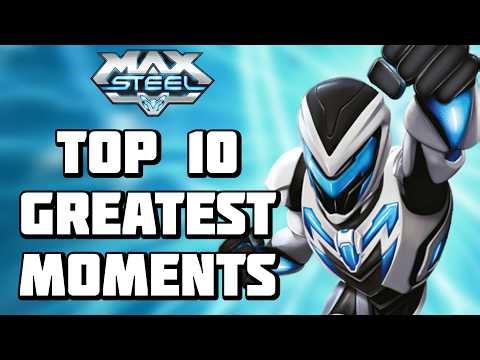 Max Steel: Top 10 GREATEST Moments!