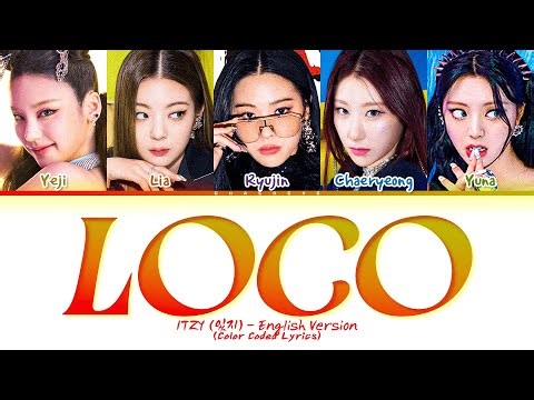 ITZY LOCO (English Ver.) Lyrics (Color Coded Lyrics)