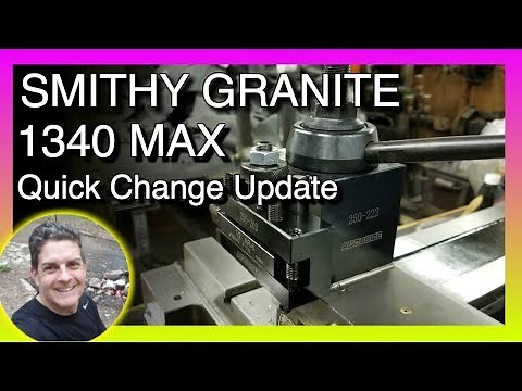 Smithy Granite 1340 Max Quick Change Update