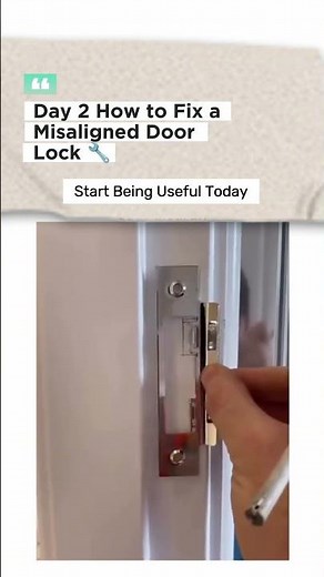 Day 2: How to Fix a Misaligned Door Lock 🔧
