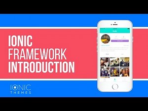 What is Ionic Framework and how to bootstrap your apps using Ionic Themes
