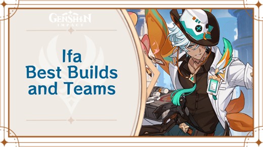 Ifa Best Builds and Teams | Genshin Impact｜Game8