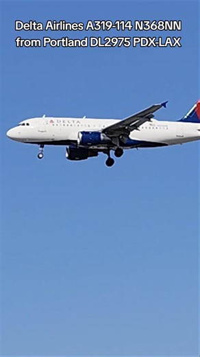 Delta Airlines A319 approach LAX Airport from Portland #airplane #delta #planespotting #landing