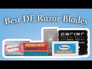 BEST & WORST Blades for Safety Razor & DE Shaving (Review)