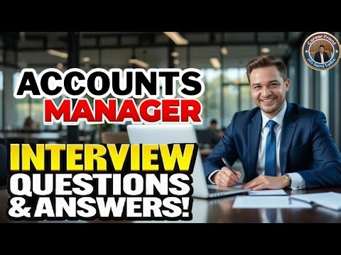 Accounts Manager Job Interview Questions and Answers!